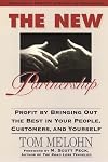 The New Partnership: Profit by Bringing Out the Best in Your People, Customers, and Yourself