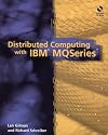 Distributed Computing with IBM(r) MQSeries
