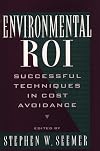 Enrironmental ROI : successful techniques in cost avoidance