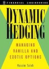 Dynamic Hedging: Managing Vanilla and Exotic Options