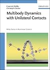 Multibody Dynamics with Unilateral Contacts (Wiley Series in Nonlinear Science)