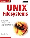 UNIX Filesystems: Evolution, Design, and Implementation