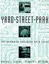 Yard, Street, Park: The Design of Suburban Open Space