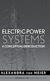 Electric Power Systems: A Conceptual Introduction