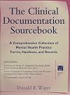 The Clinical Documentation Sourcebook: The Complete Paperwork Resource for Your Mental Health Practice
