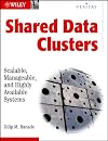 Shared Data Clusters: Scaleable, Manageable, and Highly Available Systems (VERITAS Series)