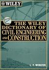 The Wiley Dictionary of Civil Engineering and Construction (Wiley Professional)