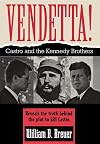 Vendetta!: Fidel Castro and the Kennedy Brothers
