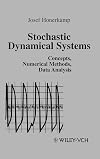 Stochastic Dynamical Systems: Concepts, Numerical Methods, Data Analysis