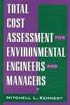 Total cost assessment for environmental engineers and managers