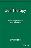 Zen Therapy: Transcending the Sorrows of the Human Mind