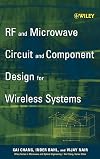 RF and Microwave Circuit and Component Design for Wireless Systems