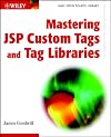 Mastering JSP Custom Tags and Tag Libraries