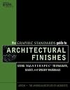 The Graphic Standards Guide to Architectural Finishes: Using MASTERSPEC to Evaluate, Select, and Specify Materials