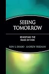 Seeing Tomorrow: Rewriting the Rules of Risk