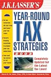 J.K. Lasser's Year-Round Tax Strategies, 2003