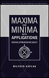 Maxima and minima with applications practical optimization and duality