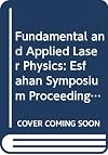 Fundamental and Applied Laser Physics: Proceedings of the Esfahan Symposium, August 29 to September 5, 1971