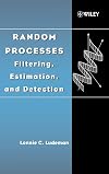 Random processes : filtering, estimation, and detection