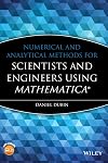 Numerical and Analytical Methods for Scientists and Engineers, Using Mathematica