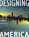 Designing America: Creating Urban Identity
