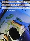 The Professional Practice of Landscape Architecture: A Complete Guide to Starting and Running Your Own Firm
