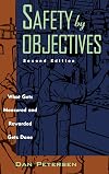 Safety by Objectives: What Gets Measured and Rewarded Gets Done