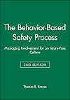 The Behavior-Based Safety Process: Managing Involvement for an Injury-Free Culture (Industrial Health & Safety)