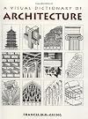 A Visual Dictionary of Architecture
