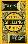 McGuffey's Eclectic Spelling Book