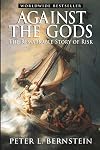 Against the Gods: The Remarkable Story of Risk