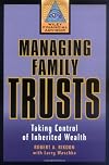 Managing Family Trusts: Taking Control of Inherited Wealth