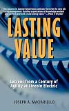 Lasting Value: Lessons from a Century of Agility at Lincoln Electric