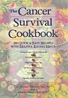 The Cancer Survival Cookbook: 200 Quick and Easy Recipes with Helpful Eating Hints
