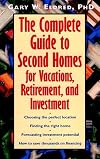 The Complete Guide to Second Homes for Vacation, Retirement, and Investment