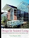 Design for Assisted Living: Guidelines for Housing the Physically and Mentally Frail