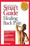 Smart Guide to Healing Back Pain (The Smart Guides Series)