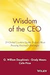 Wisdom of the CEO: 29 Global Leaders Tackle Today's Most Pressing Business Challenges (Wiley Audio)