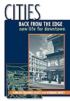 Cities Back from the Edge: New Life for Downtown