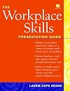 The Workplace Skills Presentation Guide (Book with Diskette for Windows)