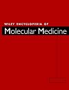 Wiley encyclopedia of molecular medicine