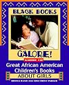 Black Books Galore! Guide to Great African American Children's Books about Girls (Black Books Galore)