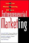 Entrepreneurial Marketing: Lessons from Wharton's Pioneering MBA Course