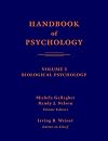 Handbook of Psychology, Vol. 3: Biological Psychology