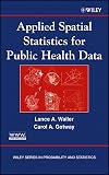 Applied Spatial Statistics for Public Health Data