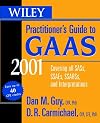 Wiley practitioner's guide to GAAS 2001 : covering all SASs, SSAEs, SSARs, and Interpretations