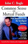 Common Sense on Mutual Funds: New Imperatives for the Intelligent Investor