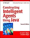 Constructing Intelligent Agents Using Java: Professional Developer's Guide, 2nd Edition