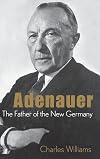 Konrad Adenauer: The Father of the New Germany