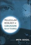 Molecular Biology of Circadian Rhythms